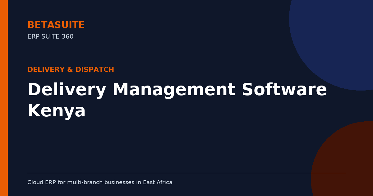Delivery Management Software Kenya