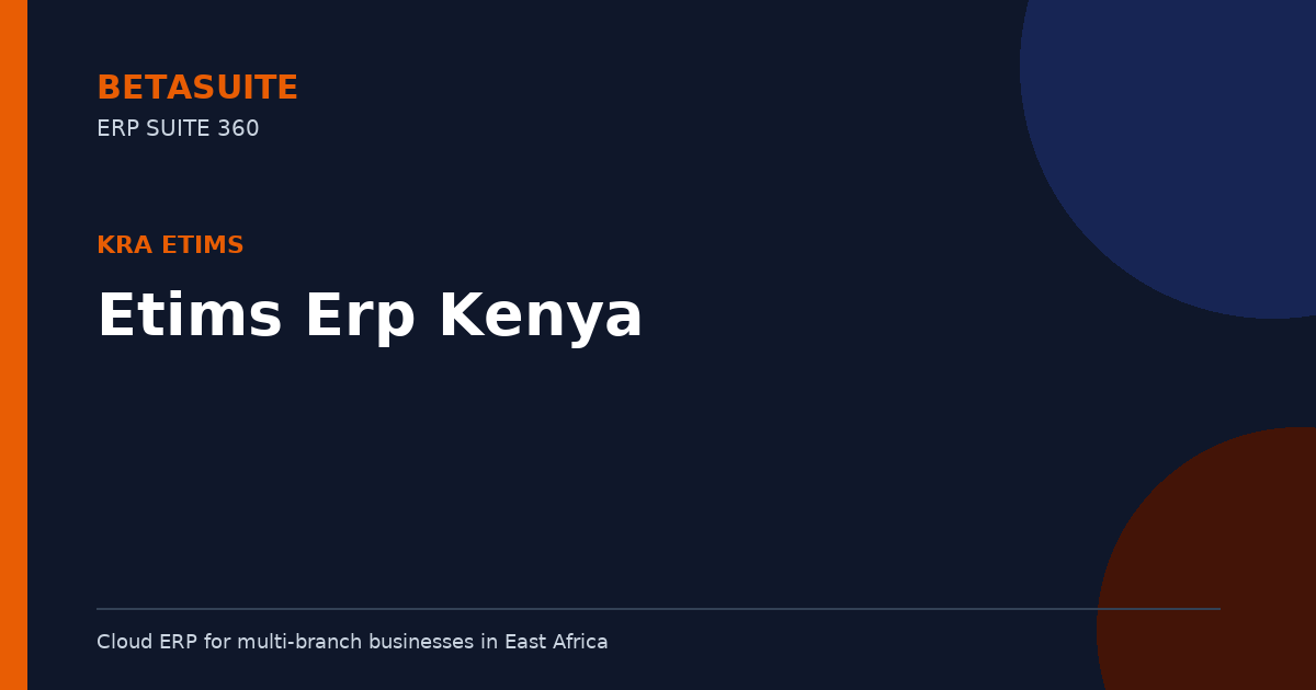 eTIMS ERP Kenya: Complete KRA Compliance Guide for Businesses