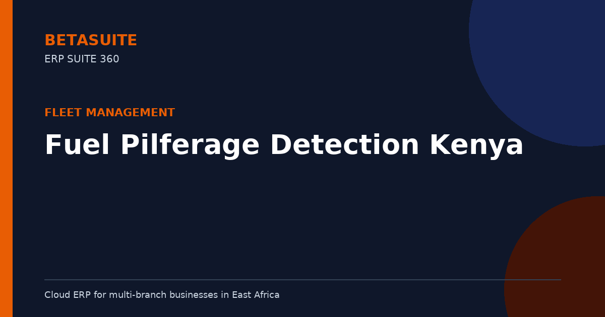 Fuel Pilferage Detection Kenya