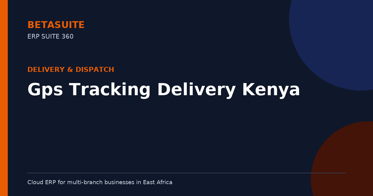 Gps Tracking Delivery Kenya