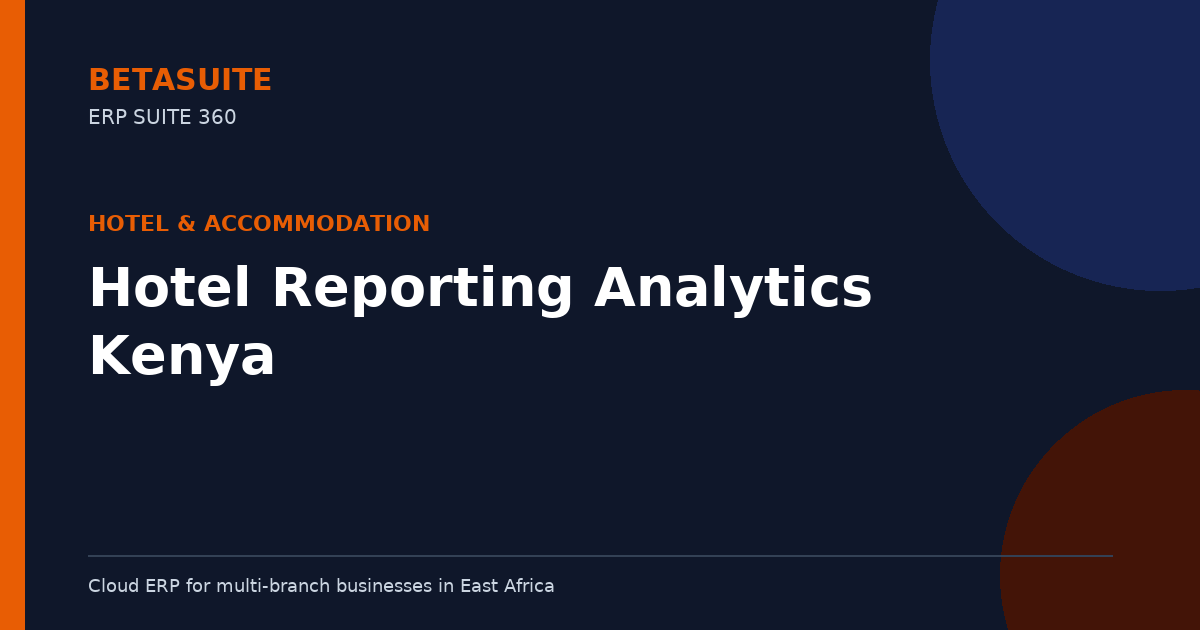 Hotel Reporting Analytics Kenya