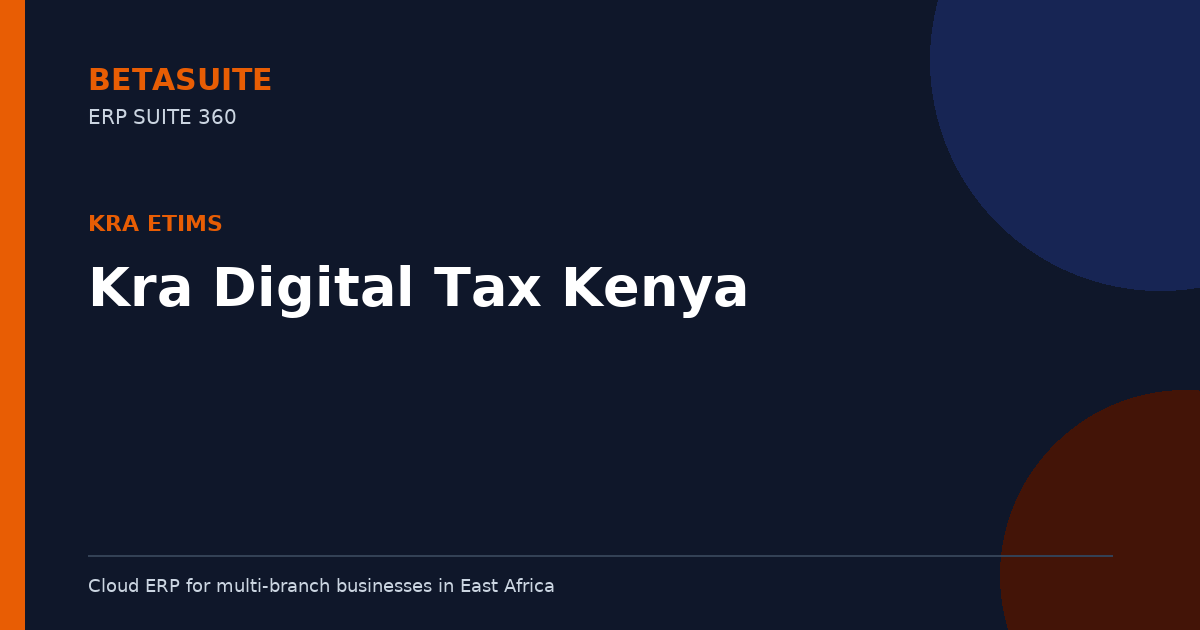 KRA Digital Tax Kenya: Complete Compliance Guide for Businesses