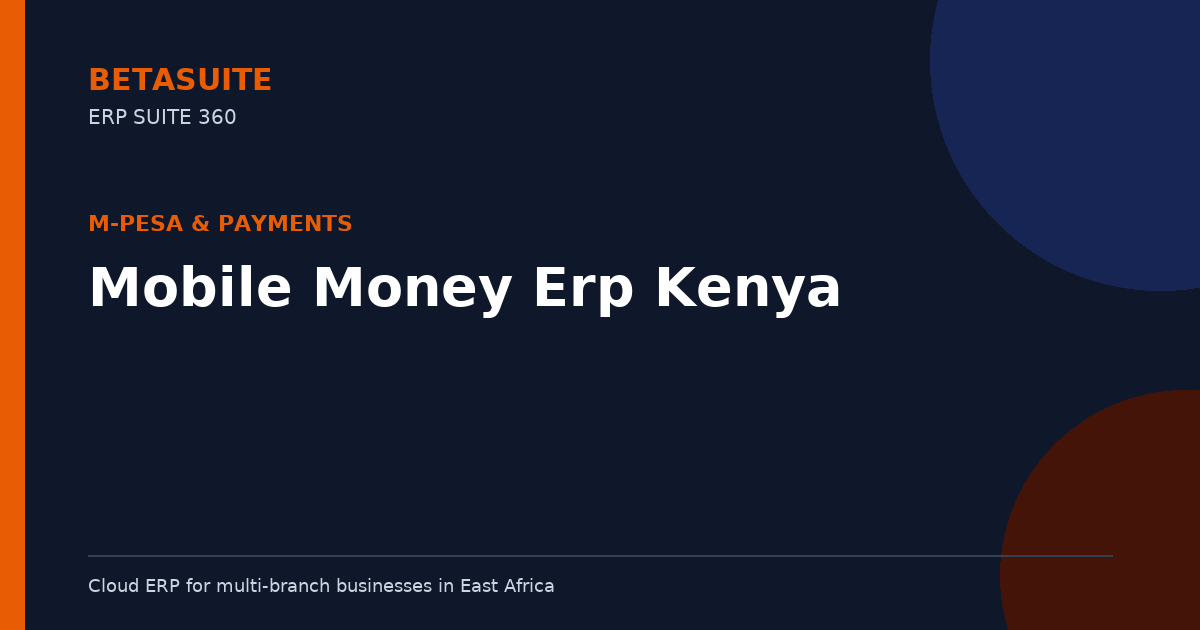 Mobile Money Erp Kenya