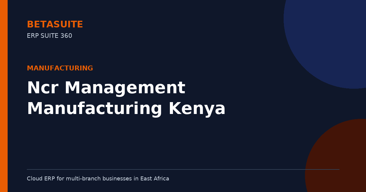Ncr Management Manufacturing Kenya