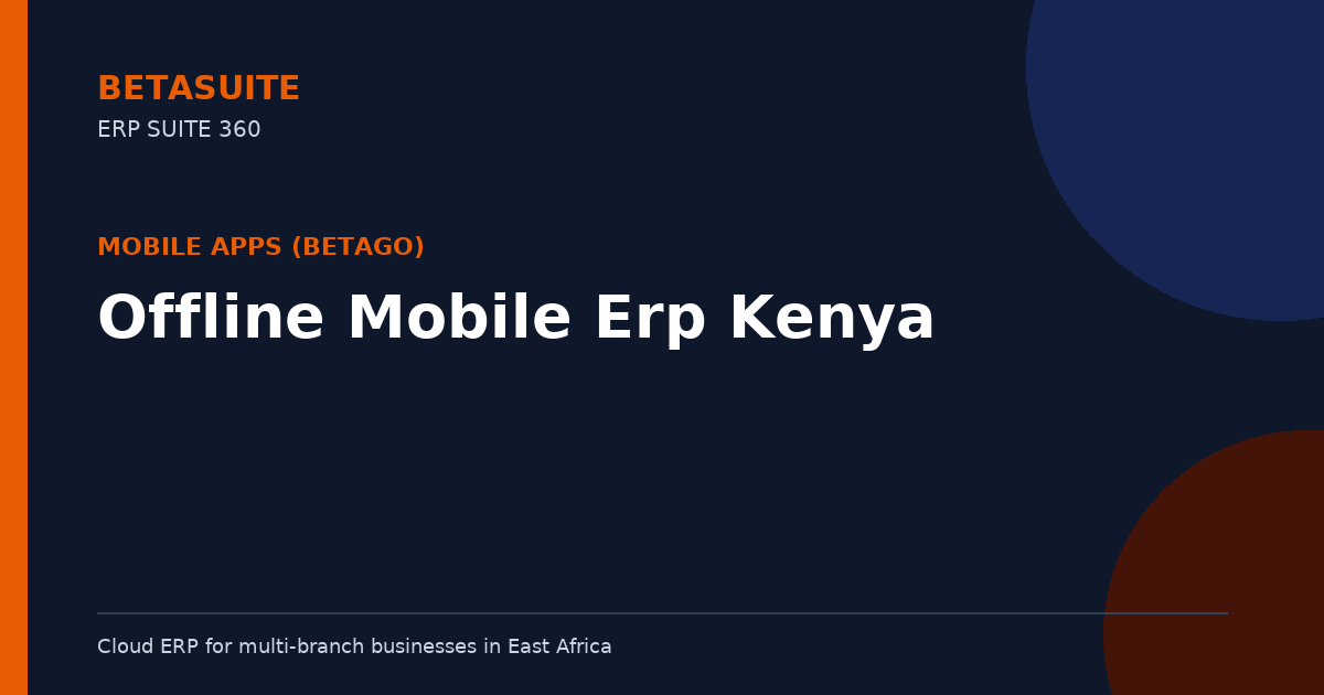 Offline Mobile Erp Kenya