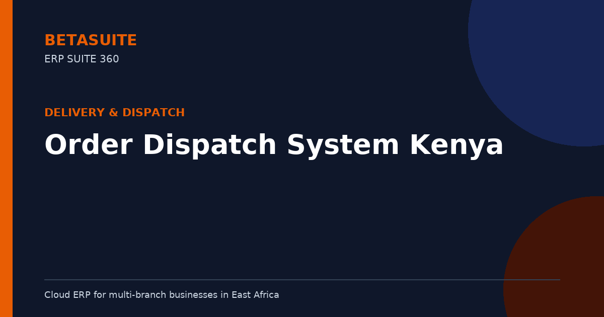 Order Dispatch System Kenya