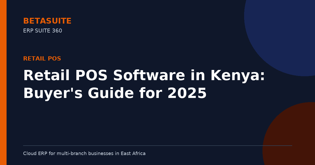 Retail POS Software in Kenya: Buyer's Guide for 2025